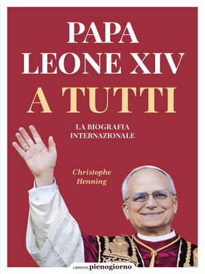 cover image of Papa Leone XIV. a tutti